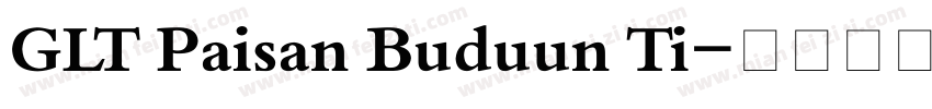 GLT Paisan Buduun Ti字体转换
